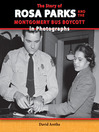 Cover image for The Story of Rosa Parks and the Montgomery Bus Boycott in Photographs